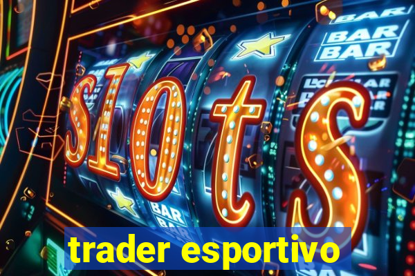 trader esportivo